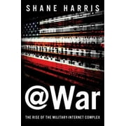 @War: The Rise of the Military-Internet Complex [Hardcover - Used]