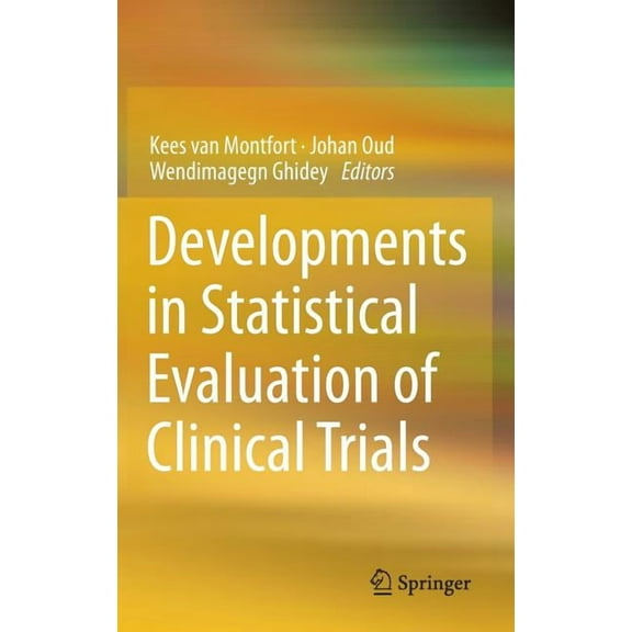 Developments in Statistical Evaluation of Clinical Trials, (Hardcover)