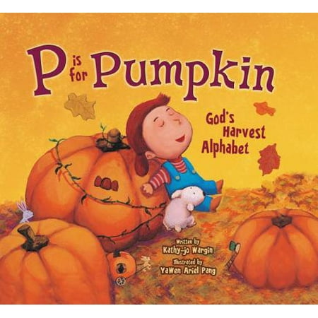 P Is for Pumpkin : God's Harvest Alphabet (Best Talent For Pumpkin Duke)