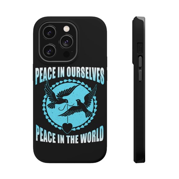 DistinctInk Tough Case for Apple iPhone 15 PRO (6.1" Screen), Compatible with MagSafe Charging - Peace In Ourselves Peace In The World