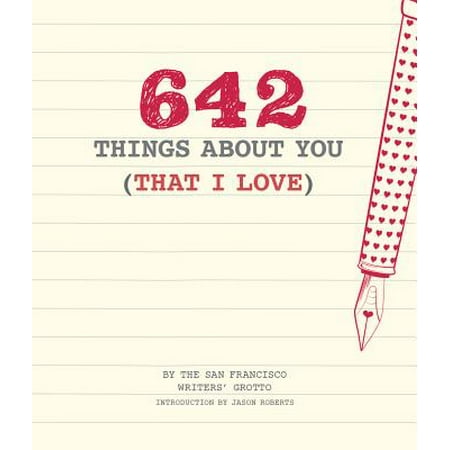 642 Things About You (That I Love) : (Romantic Valentines Day Gift, Writing Prompt Journal for (The Best Thing About Valentines Day)