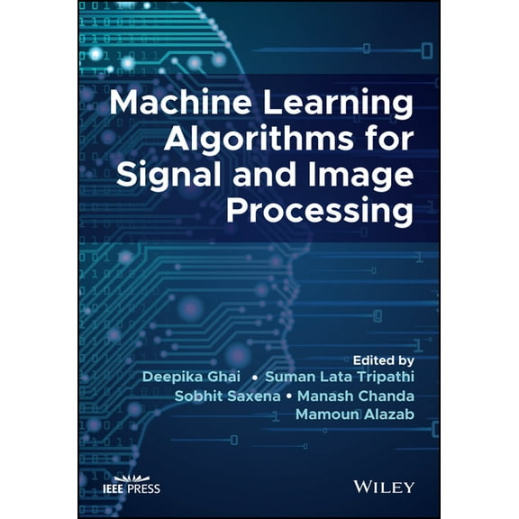 Machine Learning Algorithms for Signal and Image Processing, (Hardcover)