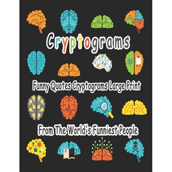 Pre-Owned Cryptograms: 200 cryptograms puzzle books for adults large print, Funny Quotes Cryptograms Large Print From The World's Funniest People, (Paperback)