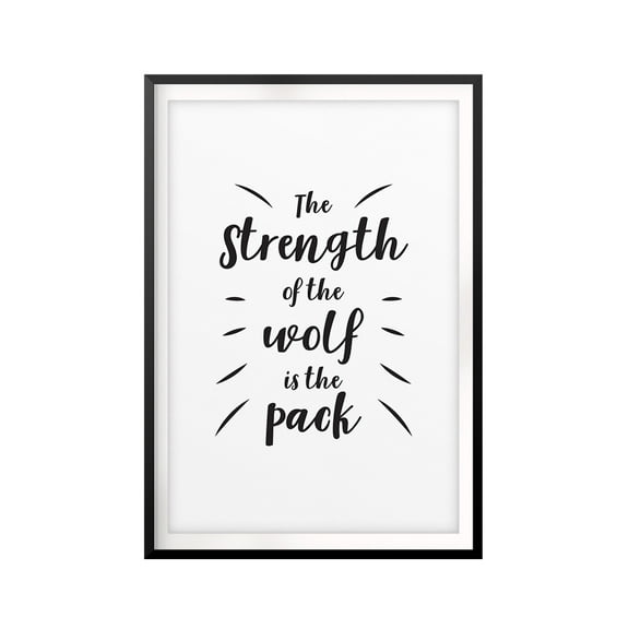 Designs ByLITA The Strength Of The Wolf Is The Pack 5 x 7 UNFRAMED Print Quote Wall Art
