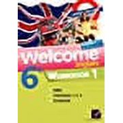 Welcome Anglais 6e ï¿½d. 2011 - Workbook (En 2 Volumes) : Workbook (En 2 Volumes)