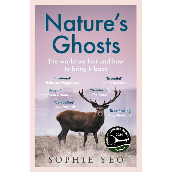 Nature's Ghosts: The World We Lost and How to Bring It Back, (Paperback)