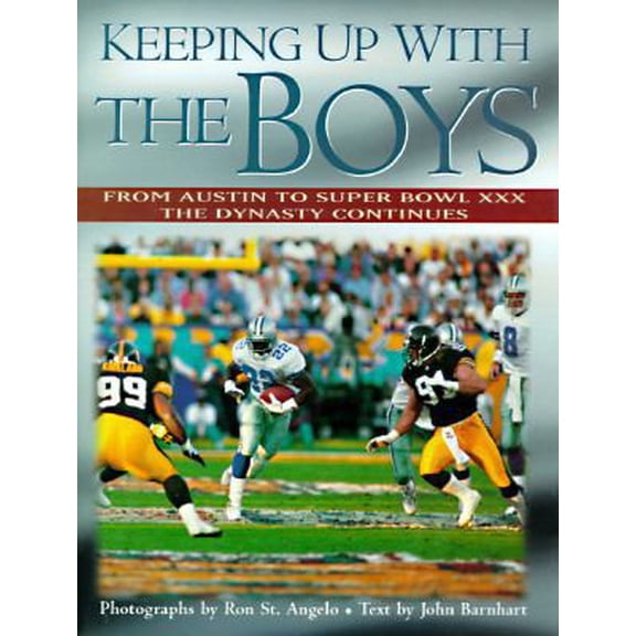 Pre-Owned Keeping Up With the Boys: From Austin to Super Bowl Xxx, the Dynasty Continues (Hardcover) 0878339272 9780878339273