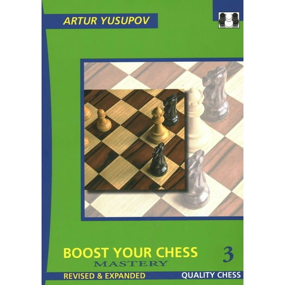 Yusupov's Chess School Boost Your Chess 3, (Paperback)