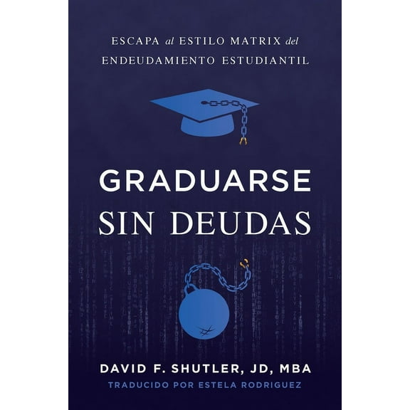 Graduarse Sin Deudas, (Paperback)