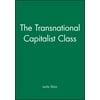 The Transnational Capitalist Class [Paperback - Used]