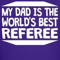thumbnail image 3 of CafePress - My Dad Is The World's Best Referee T Shirt - Dark T-Shirt Kids XS-XL, 3 of 4