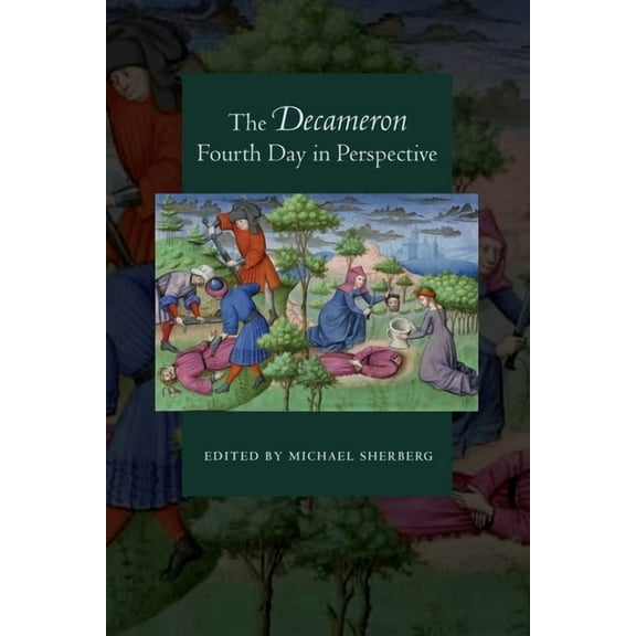 Toronto Italian Studies The Decameron Fourth Day in Perspective, (Hardcover)