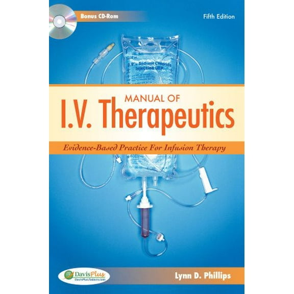 Pre-Owned Manual of I.V. Therapeutics: Evidence-Based Practice for Infusion Therapy [With CDROM] (Paperback) 0803621841 9780803621848