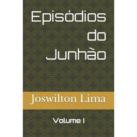 Epis&Atilde;&sup3;dios do Junh&Atilde;&pound;o (Paperback)