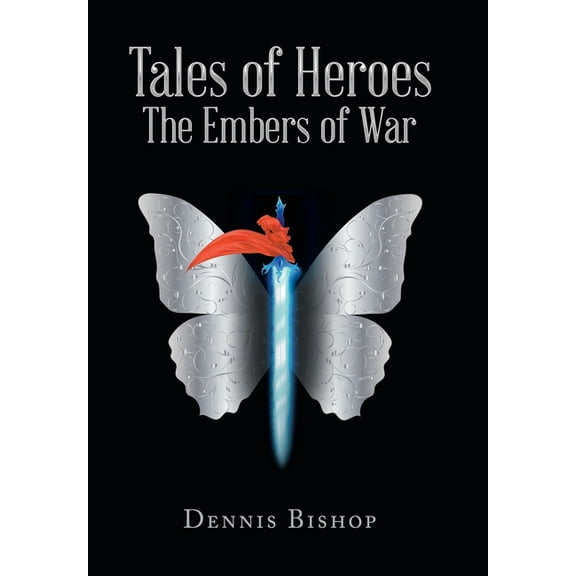 Tales of Heroes The Embers of War (Hardcover)