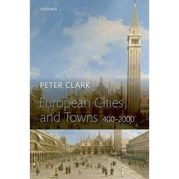 European Cities and Towns: 400-2000, (Paperback)