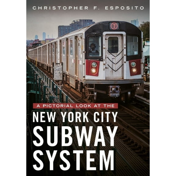 A Pictorial Look at the New York City Subway System, (Paperback)