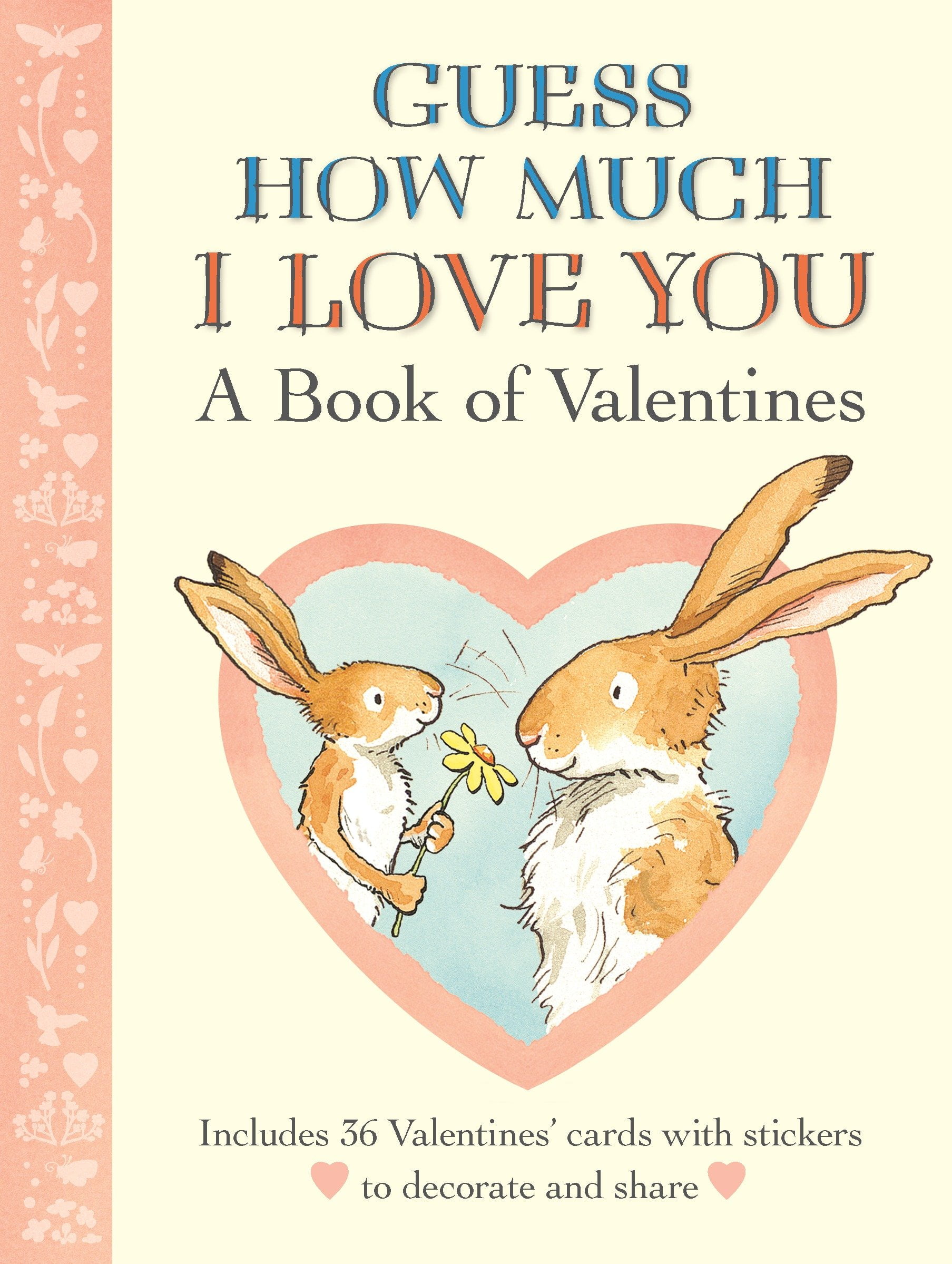 Guess How Much I Love You A Book of Valentines