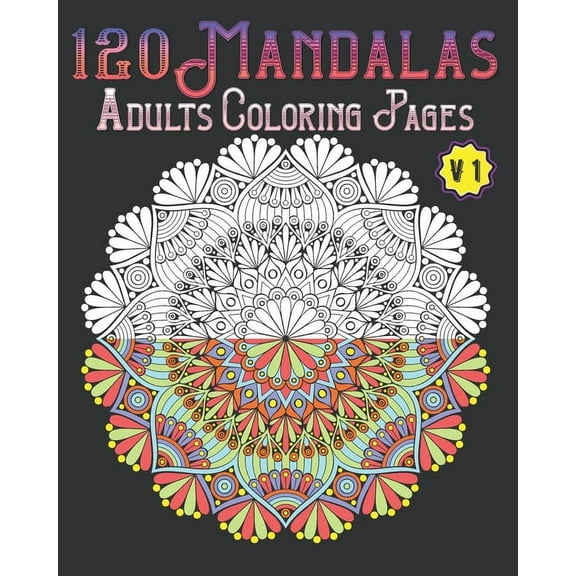 120 Mandalas Adults Coloring Pages Book, (Volume 1)