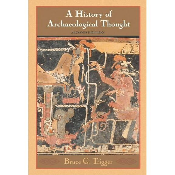 History Archaeological Thought 2ed, (Paperback)
