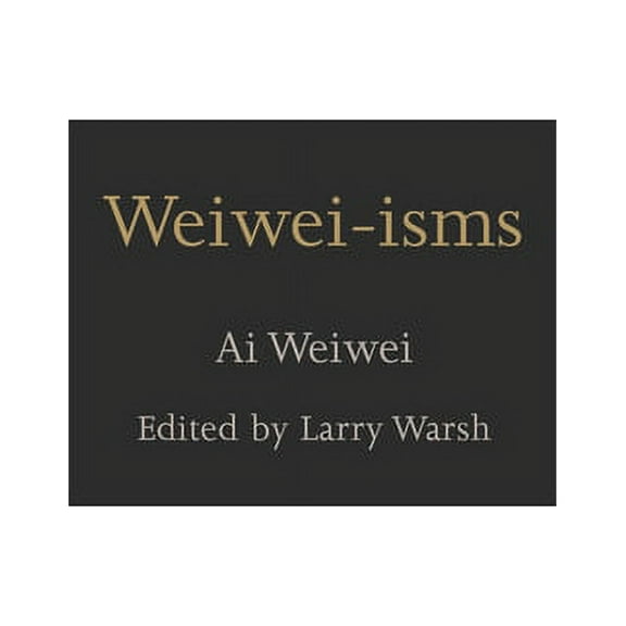 Isms Weiwei-Isms, Book 1, (Hardcover)