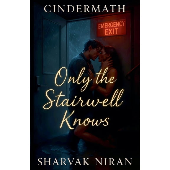 Cindermath Only the Stairwell Knows, Book 4, (Paperback)