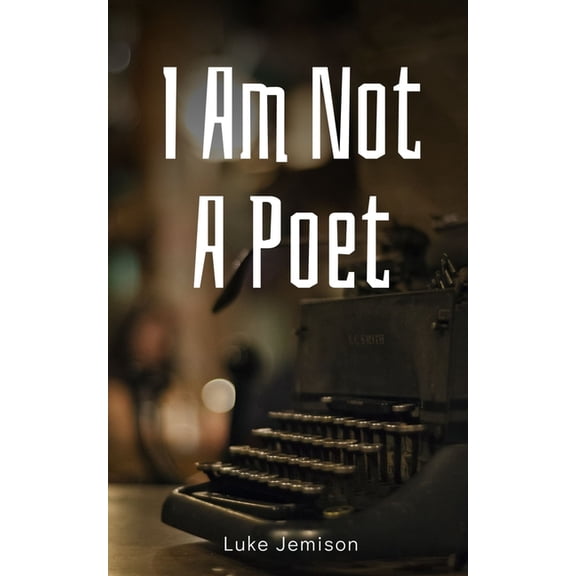 I Am Not A Poet, (Paperback)