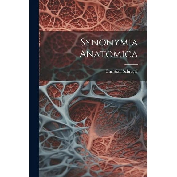 Synonymia Anatomica (Paperback)