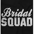 thumbnail image 2 of Bridal Squad Bridesmaid Maid Honor Women's Graphic T Shirt Tees Brisco Brands M, 2 of 5