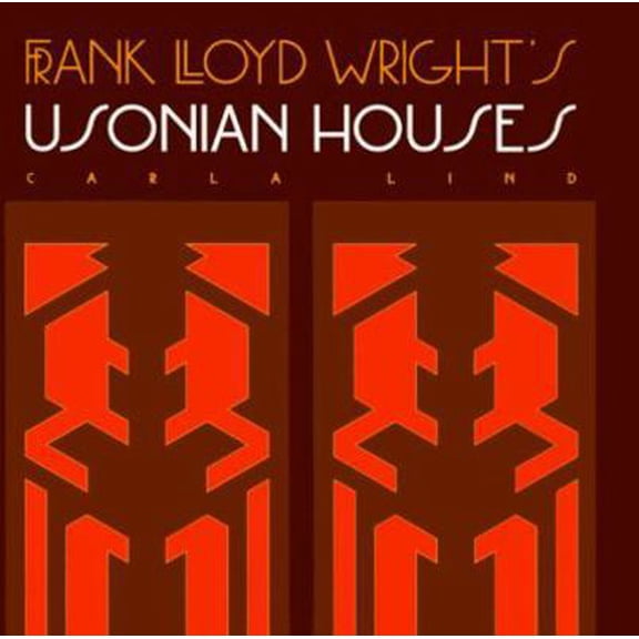 Pre-Owned Frank Lloyd Wright's Usonian Houses (Hardcover) by Carla Lind
