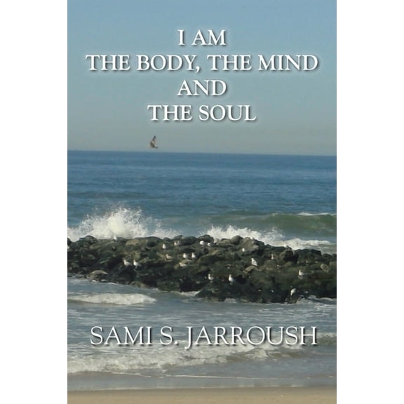 I Am the Body, the Mind and the Soul, (Paperback)