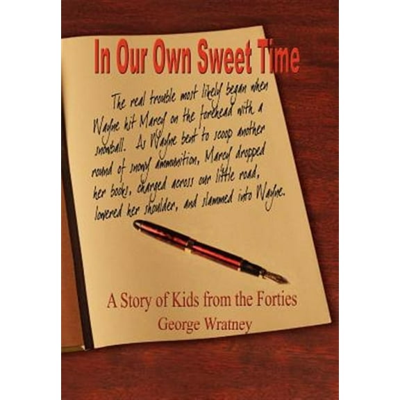 In Our Own Sweet Time : A Story of Kids from the Forties