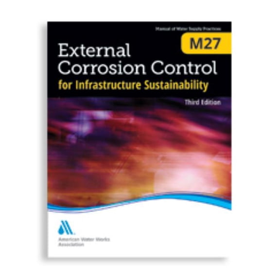 M27 External Corrosion Control for Infrastructure Sustainability, Third Edition, (Paperback)
