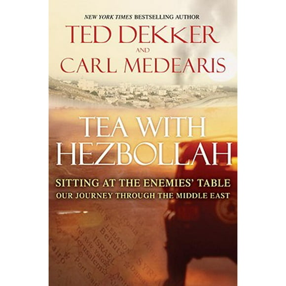 Pre-Owned Tea with Hezbollah: Sitting at the Enemies' Table, Our Journey Through the Middle East (Hardcover 9780307588272) by Ted Dekker, Carl Medearis