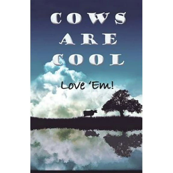 Cow Are Cool! Love 'Em (Paperback)