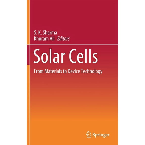 Solar Cells: From Materials to Device Technology, (Hardcover)
