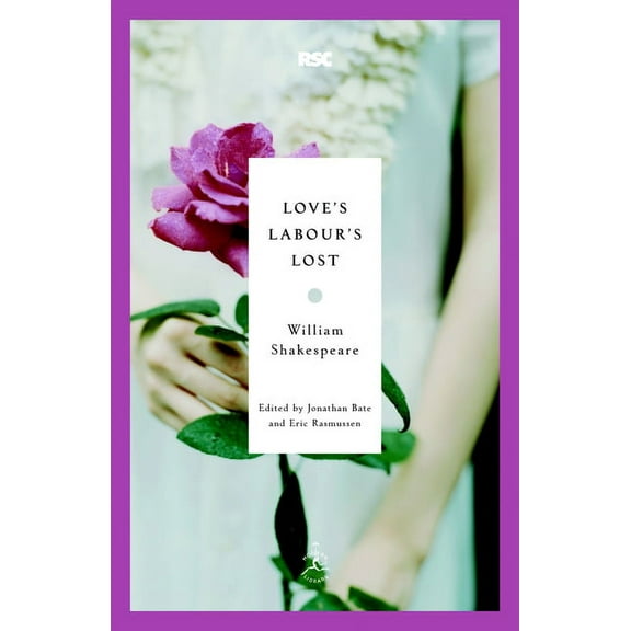 Modern Library Classics: Love's Labour's Lost (Paperback)