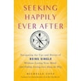 thumbnail image 1 of Pre-Owned Seeking Happily Ever After: Navigating the Ups and Downs of Being Single Without LosingYour Mind(and Finding Lasting Love Along the Way) (Paperback) 1585428310 9781585428311, 1 of 1