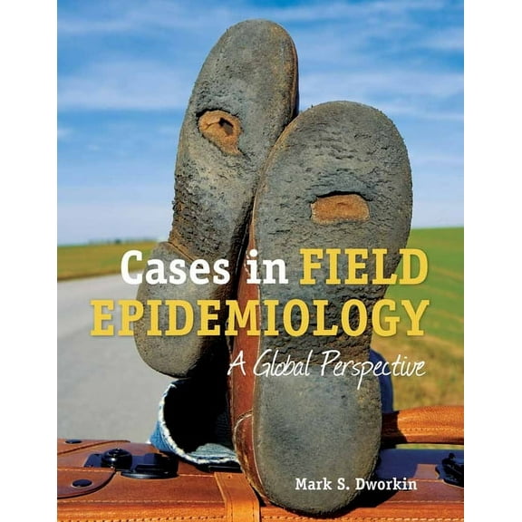 Cases in Field Epidemiology: A Global Perspective: A Global Perspective, (Paperback)