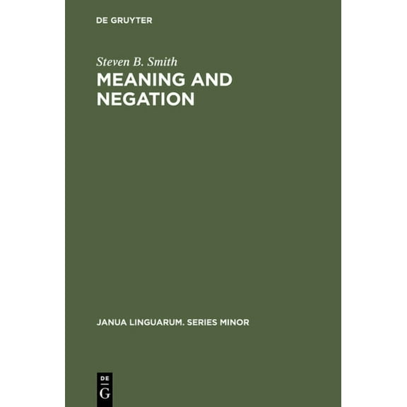 Janua Linguarum. Series Minor Meaning & Negation, Book 206, (Hardcover)