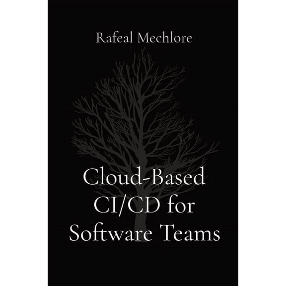 Cloud-Based CI/CD for Software Teams, (Paperback)