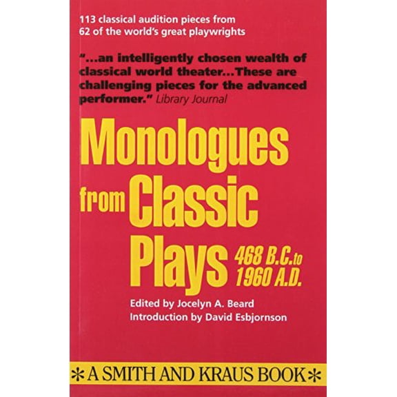 Pre-Owned Monologues from Classic Plays: 468 B.C. to 1960 A.D. (Monologue Audition Series), 9781880399095, 1880399091, Paperback, 1 edition