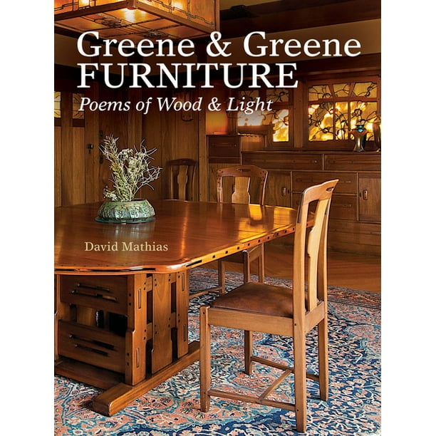 Greene Furniture Poems Of Wood, Greene And Furniture Design