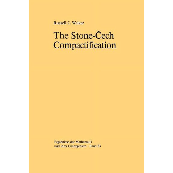 Ergebnisse Der Mathematik Und Ihrer Gren The Stone-Čech Compactification, Book 83, (Paperback)