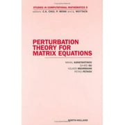 Perturbation Theory for Matrix Equations: Volume 9 [Hardcover - Used]