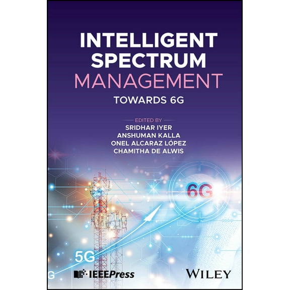 Intelligent Spectrum Management: Towards 6g, (Hardcover)