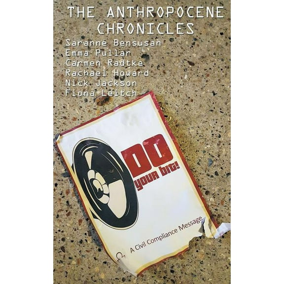 Anthropocene Chronicles The Anthropocene Chronicles, (Paperback)