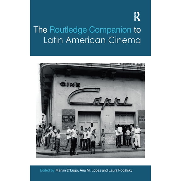 Routledge Media and Cultural Studies Com The Routledge Companion to Latin American Cinema, (Paperback)