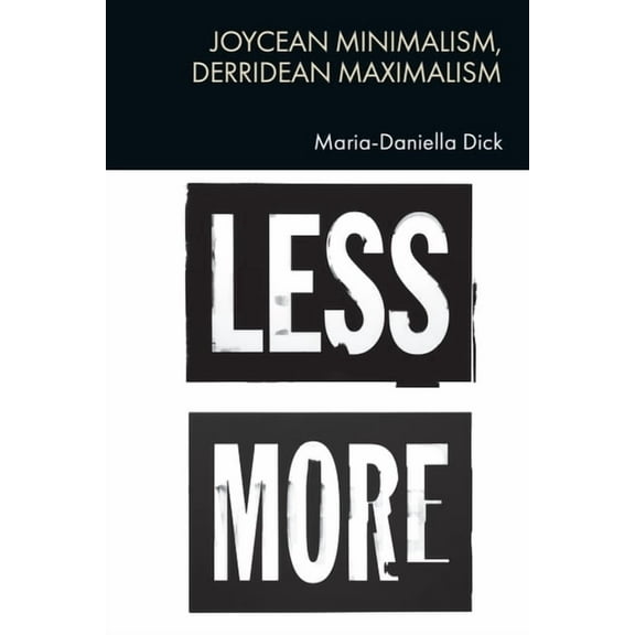 Joycean Minimalism, Derridean Maximalism, (Hardcover)
