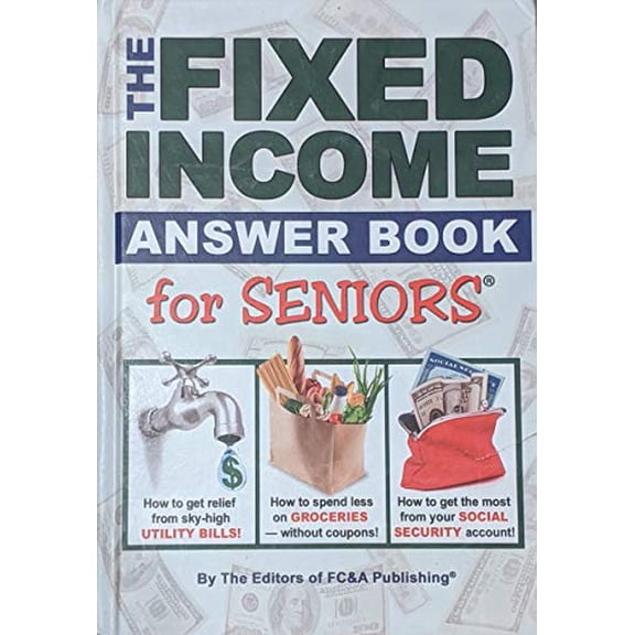 Pre-Owned The Fixed Income Answer Book for Seniors, 9781935574736, 1935574736, Hardcover,